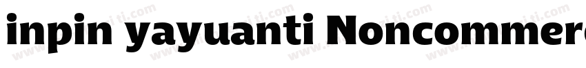 inpin yayuanti Noncommercial字体转换
